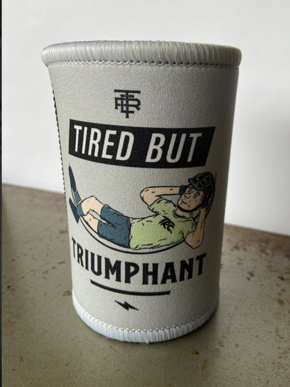 Tired but Triumphant - Stubby Holder